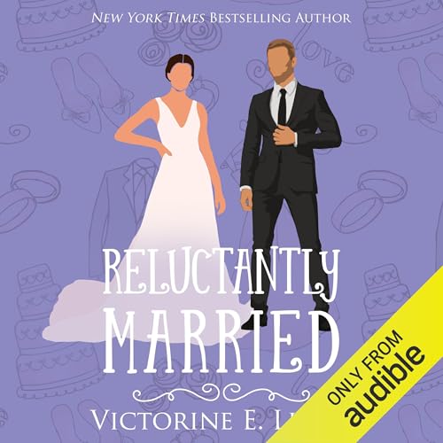 Reluctantly Married Audiolivro Por Victorine E. Lieske capa