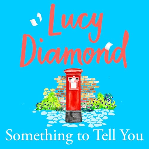 Something to Tell You Audiolibro Por Lucy Diamond arte de portada