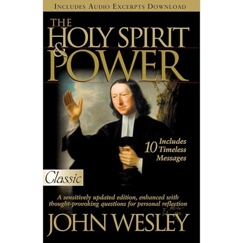 The Holy Spirit and Power Audiobook By John Wesley, Clare Weakley cover art