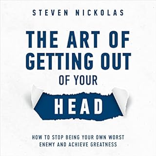 The Art of Getting Out of Your Head Audiolibro Por Steven Nickolas arte de portada