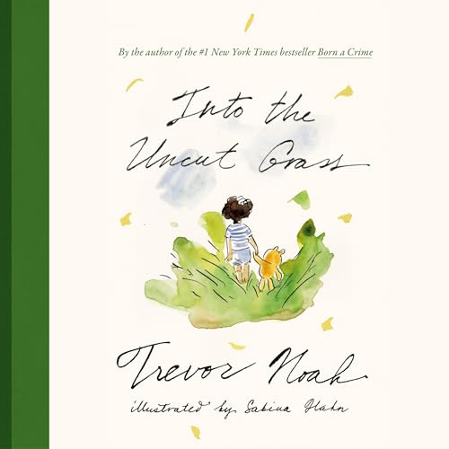 Into the Uncut Grass Audiolibro Por Trevor Noah arte de portada