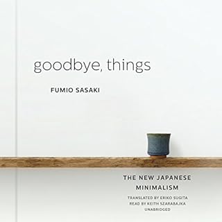 Goodbye, Things Audiobook By Fumio Sasaki, Eriko Sugita - translator cover art