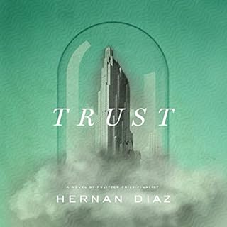 Trust (Pulitzer Prize Winner) Audiobook By Hernan Diaz cover art