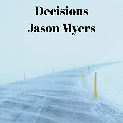 Decisions Audiobook By Jason Myers cover art