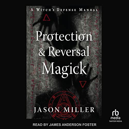 Protection & Reversal Magick (Revised and Updated Edition) cover art