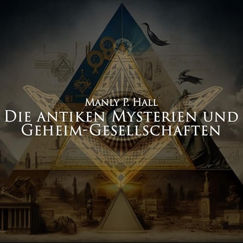 Die antiken Mysterien und Geheim-Gesellschaften cover art