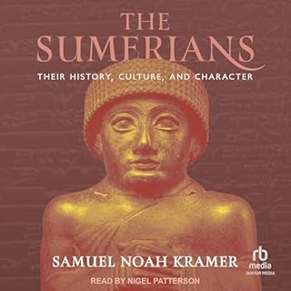 The Sumerians: Their History, Culture, and Character Audiolibro Por Samuel Noah Kramer arte de portada