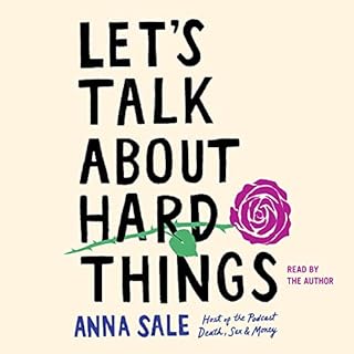 Let's Talk About Hard Things Audiobook By Anna Sale cover art