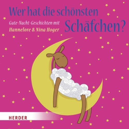 Couverture de Wer hat die schönsten Schäfchen. Gute-Nacht-Geschichten mit Hannelore & Nina Hoger