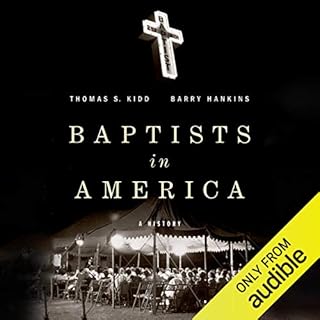 Baptists in America Audiobook By Thomas S. Kidd, Barry Hankins cover art