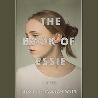 The Book of Essie Audiobook By Meghan MacLean Weir cover art