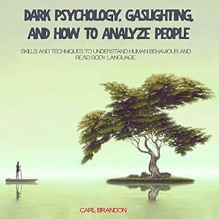 Dark Psychology, Gaslighting, and How to Analyze People cover art