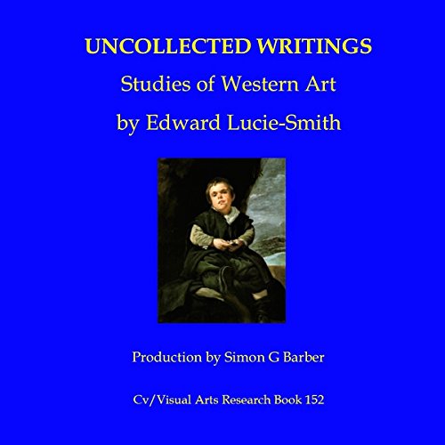 Edward Lucie-Smith: Uncollected Writings - Studies of Western Art Titelbild