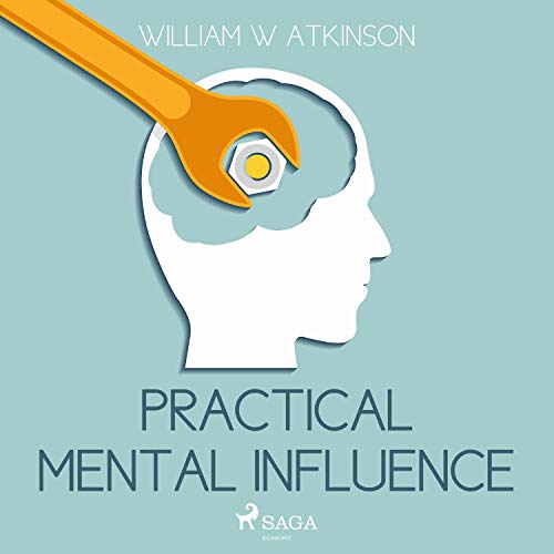 Practical Mental Influence Audiolibro Por William W. Atkinson arte de portada