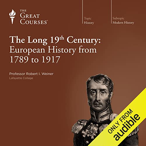 Couverture de The Long 19th Century: European History from 1789 to 1917