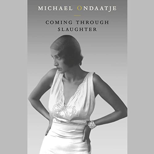 Coming Through Slaughter Audiobook By Michael Ondaatje cover art