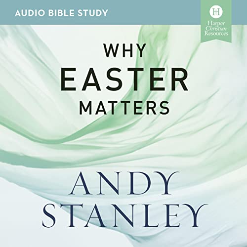 Why Easter Matters: Audio Bible Studies cover art