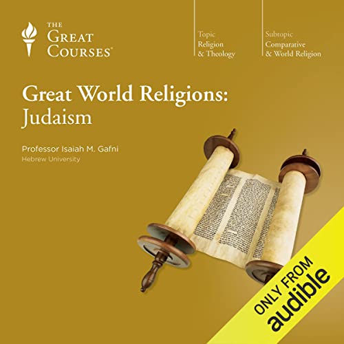 Great World Religions: Judaism Audiobook By The Great Courses, Isaiah M. Gafni cover art