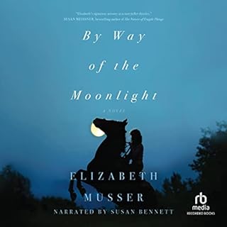 By Way of the Moonlight Audiobook By Elizabeth Musser cover art