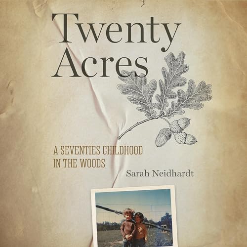 Twenty Acres Audiolivro Por Sarah Neidhardt capa