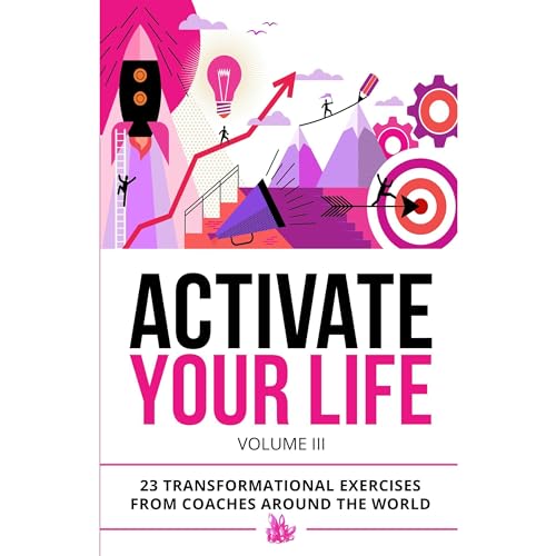 Activate Your Life Audiolibro Por Derek Loudermilk, Cassa Grant, Paul Cantrell, Donna Cookson, Satyavani Gayatri, Jim McDowel