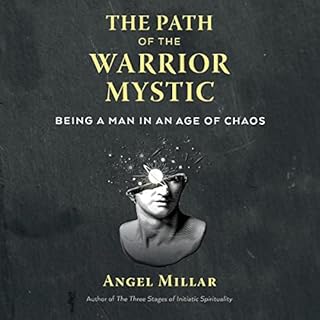 The Path of the Warrior-Mystic Audiobook By Angel Millar cover art