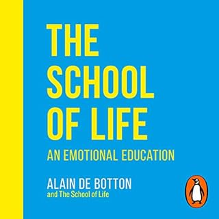 The School of Life Audiolibro Por Alain De Botton, The School of Life (PRH Rights) arte de portada