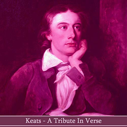 John Keats - A Tribute in Verse cover art