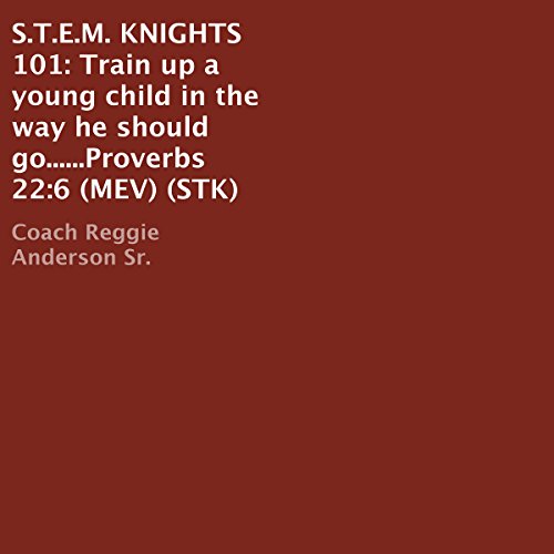 S.T.E.M. Knights 101 Audiolivro Por Coach Reggie Anderson Sr. capa