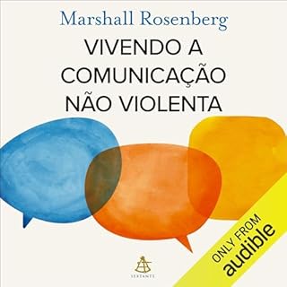 Vivendo a comunicação não violenta Audiobook By Marshall Rosenberg cover art