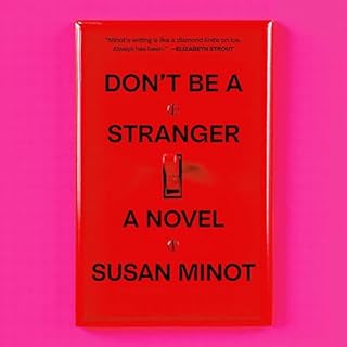 Don't Be a Stranger Audiobook By Susan Minot cover art