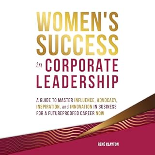 Women’s Success in Corporate Leadership Audiobook By René Clayton cover art