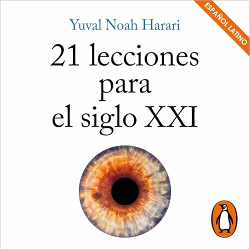 21 lecciones para el siglo XXI [21 Lessons for the 21st Century] (Latin American Spanish Edition) cover art