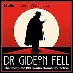 Dr Gideon Fell: The Complete BBC Radio Drama Collection Audiobook By John Dickson Carr cover art