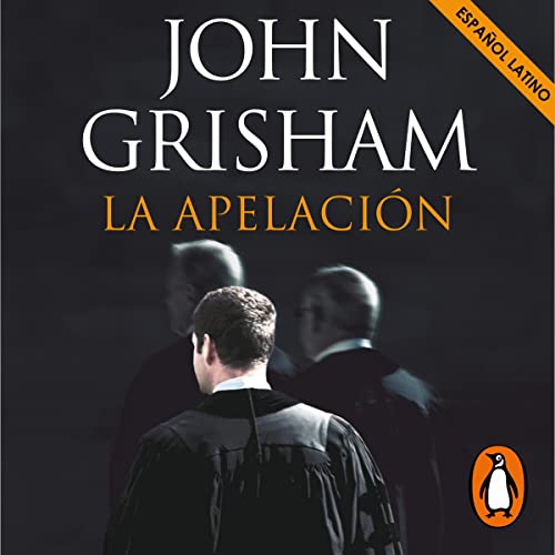 La apelación [The Appeal] Audiolivro Por John Grisham, Laura Martín de Dios capa