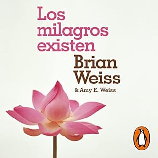 Los milagros existen [Miracles Happen] Audiobook By Brian Weiss, Amy E. Weiss cover art