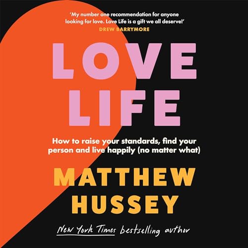 Love Life Audiobook By Matthew Hussey cover art