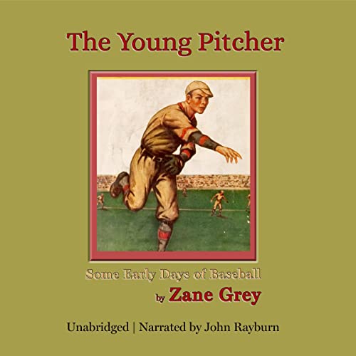 The Young Pitcher Audiobook By Zane Grey cover art