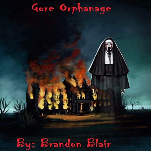 Gore Orphanage Audiobook By Brandon Blair cover art