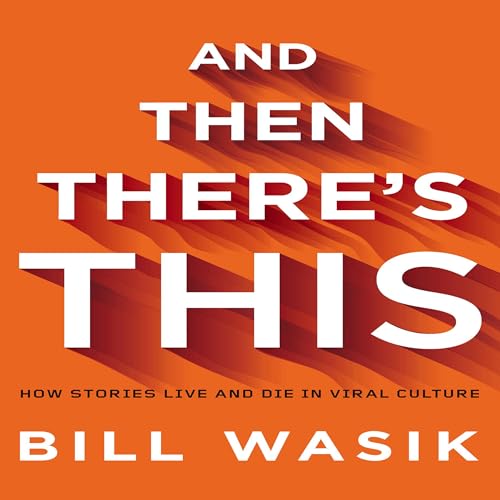 And Then There's This Audiolibro Por Bill Wasik arte de portada