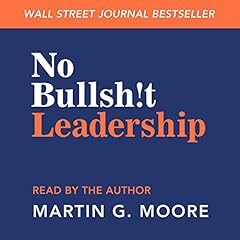 No Bullsh!t Leadership cover art