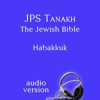 The Book of Habakkuk: The JPS Audio Version Audiobook By The Jewish Publication Society cover art