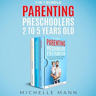 3 in 1 Bundle Parenting Preschoolers 2 to 5 Years Old Audiobook By Michelle Mann cover art