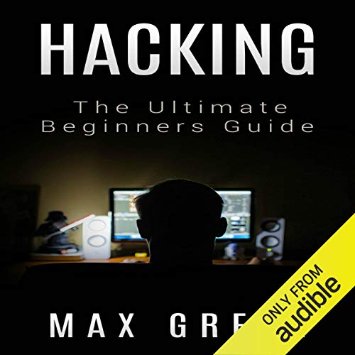 Hacking: The Ultimate Beginners Guide cover art