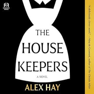 The Housekeepers Audiobook By Alex Hay cover art