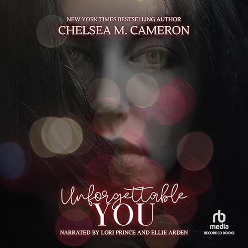 Unforgettable You Audiobook By Chelsea M. Cameron cover art