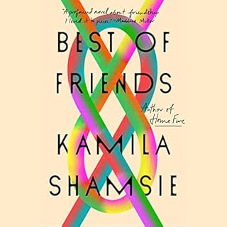 Best of Friends Audiobook By Kamila Shamsie cover art