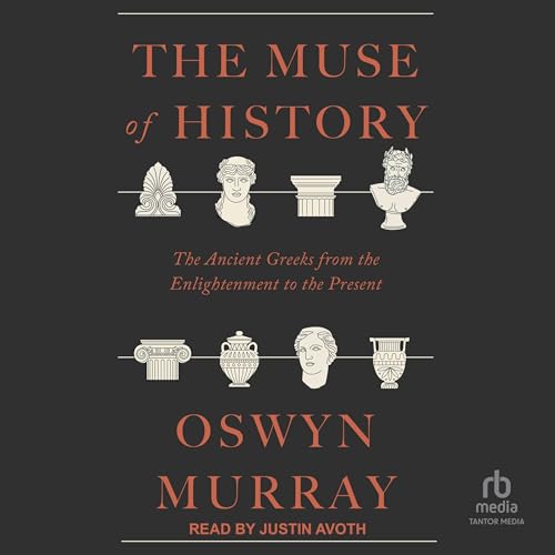 The Muse of History Audiolibro Por Oswyn Murray arte de portada