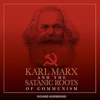 Karl Marx and the Satanic Roots of Communism Audiolibro Por Richard Wurmbrand arte de portada