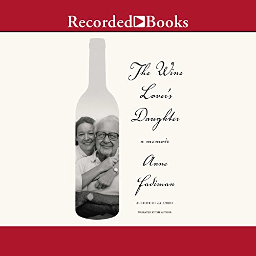 The Wine Lover's Daughter Audiobook By Anne Fadiman cover art